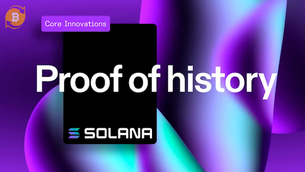 Cơ chế Proof of History (PoH) tạo dấu thời gian giúp Solana xử lý giao dịch nhanh hơn
